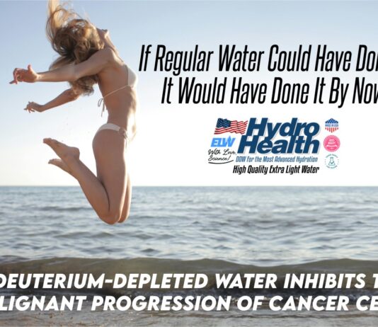 DDW Benefits: Deuterium-depleted Water Inhibits The Malignant Progression Of Cancer Cells – Scientific Study