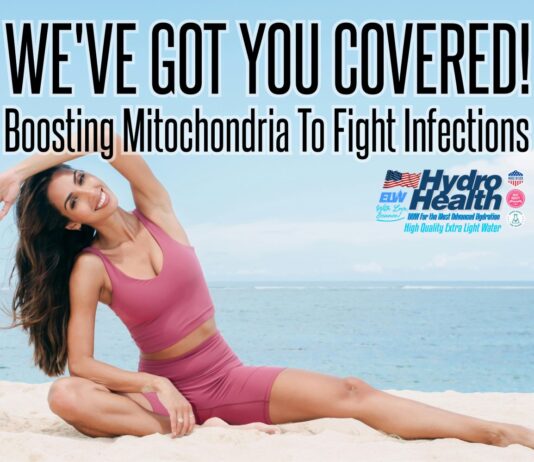 Deuterium-Depleted Water: Boosting Mitochondria to Fight Infections NEW SCIENTIFIC FINDINGS